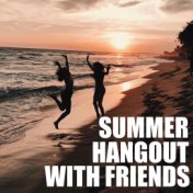 Summer Hangout With Friends