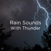 !!" Rain Sounds With Thunder "!!