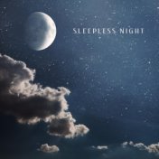 Sleepless Night - New Age Music to Help You Fight Insomnia