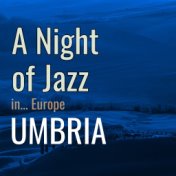 A Night of Jazz in Europe: Umbria