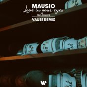 Love In Your Eyes (feat. Bibiane Z) (VAUST Remix)