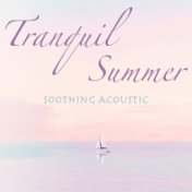 Tranquil Summer Soothing Acoustic