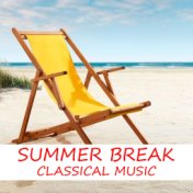 Summer Break Classical Music