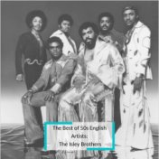 The Best of 50s English Artists: The Isley Brothers