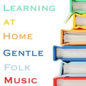 Learning at Home Gentle Folk Music