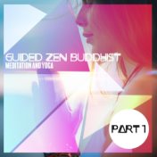 Guided Zen Buddhist Meditation and Yoga (Part 1)