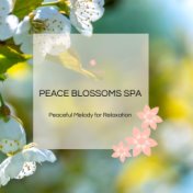 Peace Blossoms Spa - Peaceful Melody For Relaxation