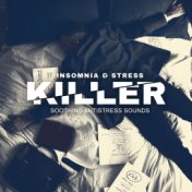 Insomnia & Stress Killer (Soothing Antistress Sounds)