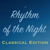 Rhythm of the Night Classical Edition