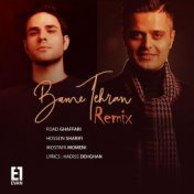 Bame Tehran (Remix)