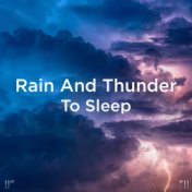 !!" Rain And Thunder To Sleep "!!