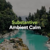 Substantive Ambient Calm