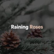 Raining Roses