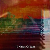 19 Kings of Jazz