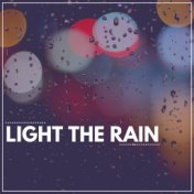 Light the Rain