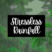 Stressless Rainfall