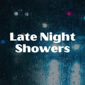 Late Night Showers