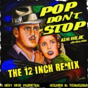 Pop Don't Stop (The 12 Inch Remix)
