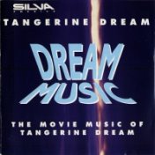 Dream Music  [the movie music of Tangerine Dream]