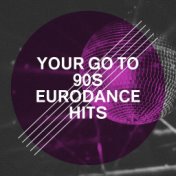 Your Go to 90S Eurodance Hits