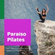 Paraíso Pilates: Música Relaxante com Belos Sons da Natureza para Praticar Pilates e Yoga