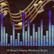 10 Beach Heavy Workout Beats