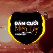 Đám Cưới Miền Tây (SinKra Remix)