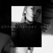 Ohneeinander sein