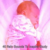 40 Rain Sounds To Inspire Study