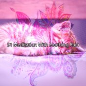 51 Meditation With Soothing Rain