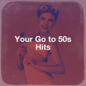 Your Go to 50S Hits