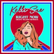 Right Now (Grant Nelson Remixes)