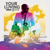 Your Loving (Remixes)
