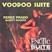 Voodoo Suite/Exotic Suite Of The Americas (Remastered)