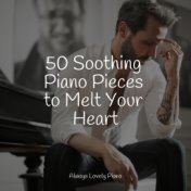 50 Soothing Piano Pieces to Melt Your Heart