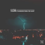 Calming Thunderstorm for Sleep