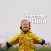 Metabolic Rain