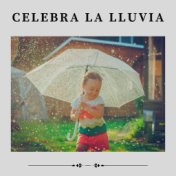 Celebra la Lluvia