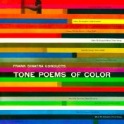 Frank Sinatra Conducts Tone Poems of Color (Remastered)