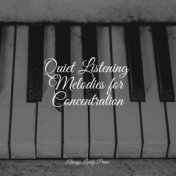 Quiet Listening Melodies for Concentration