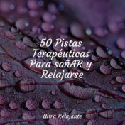 50 Pistas Terapéuticas Para soñAR y Relajarse