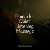 Powerful Quiet Listening Massage