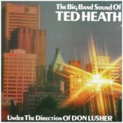 Big Band Classics, Vol. 2: The Big Band Sound of Ted Heath