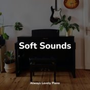 Soft Sounds