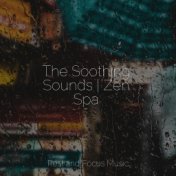 The Soothing Sounds | Zen Spa