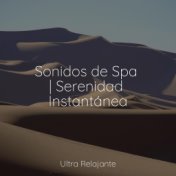 Sonidos de Spa | Serenidad Instantánea