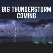 Big Thunderstorm Coming