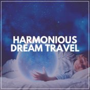 Harmonious Dream Travel