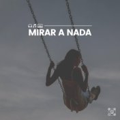 Mirar a Nada