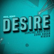 Desire (feva. Remix)